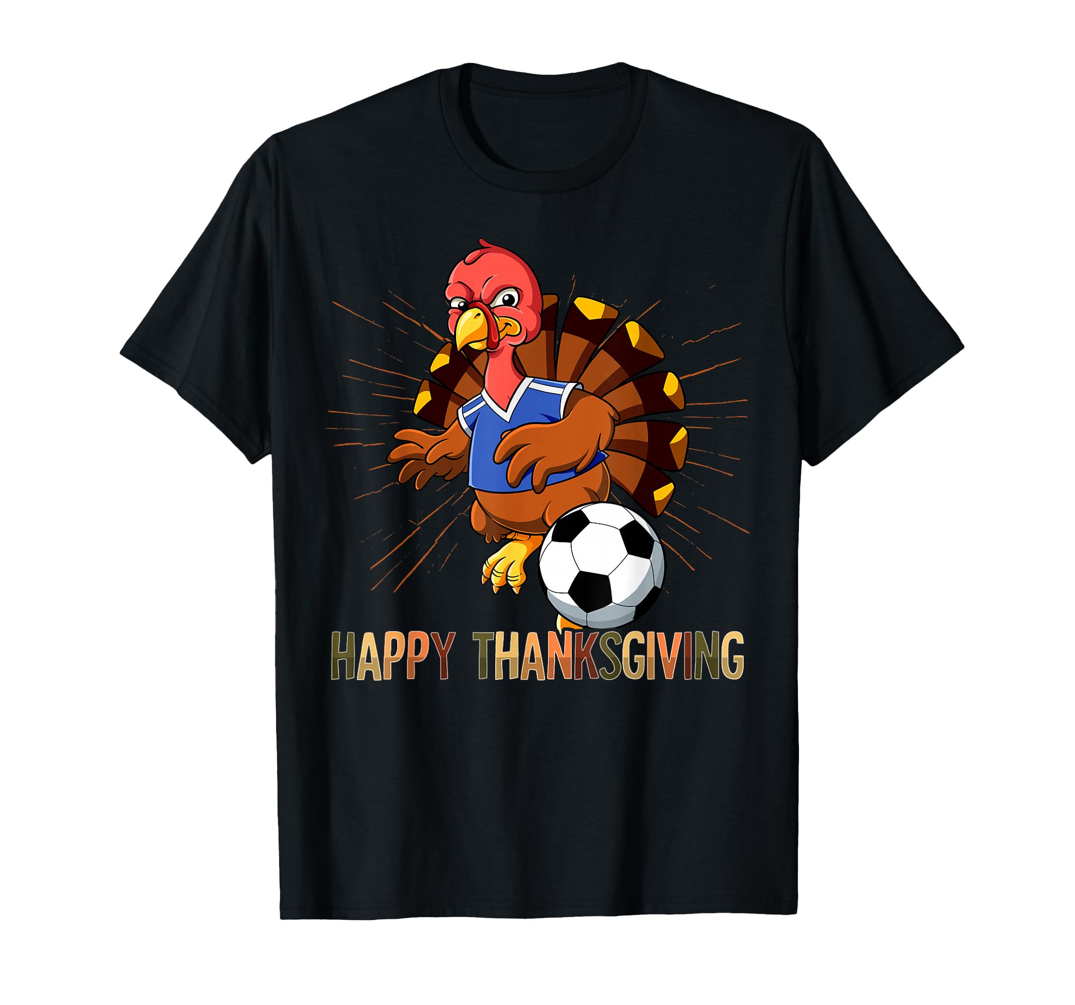 Happy Thanksgiving Turkey Soccer T-Shirt - Custom Art Print Men Women - T-Shirt, Sweatshirt, Hoodie