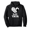 Ball Yaya Heart Funny Soccer Volleyball Hoodie - Novelty Apparel Men Women - T-Shirt, Sweatshirt, Hoodie