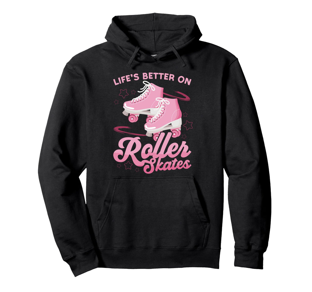 Roller Skating Skate 1970S Lifes Hoodie - Fun Novelty Design Men Women - T-Shirt, Sweatshirt, Hoodie