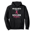 Never Mess Soccer Mom Hoodie - Aesthetic Graphic for Adults - T-Shirt, Sweatshirt, Hoodie