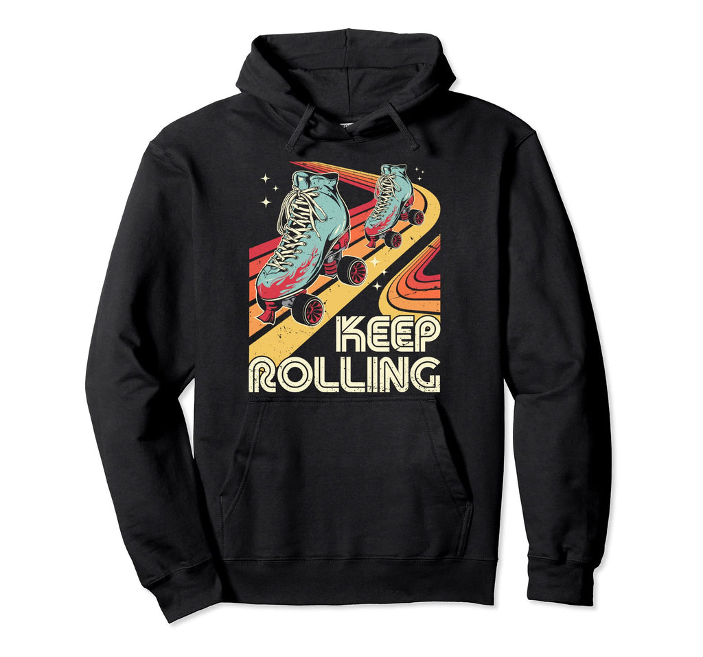 Roller Skating Skater Keep Rolling Skate Hoodie - Graphic Print for Adults - T-Shirt, Sweatshirt, Hoodie