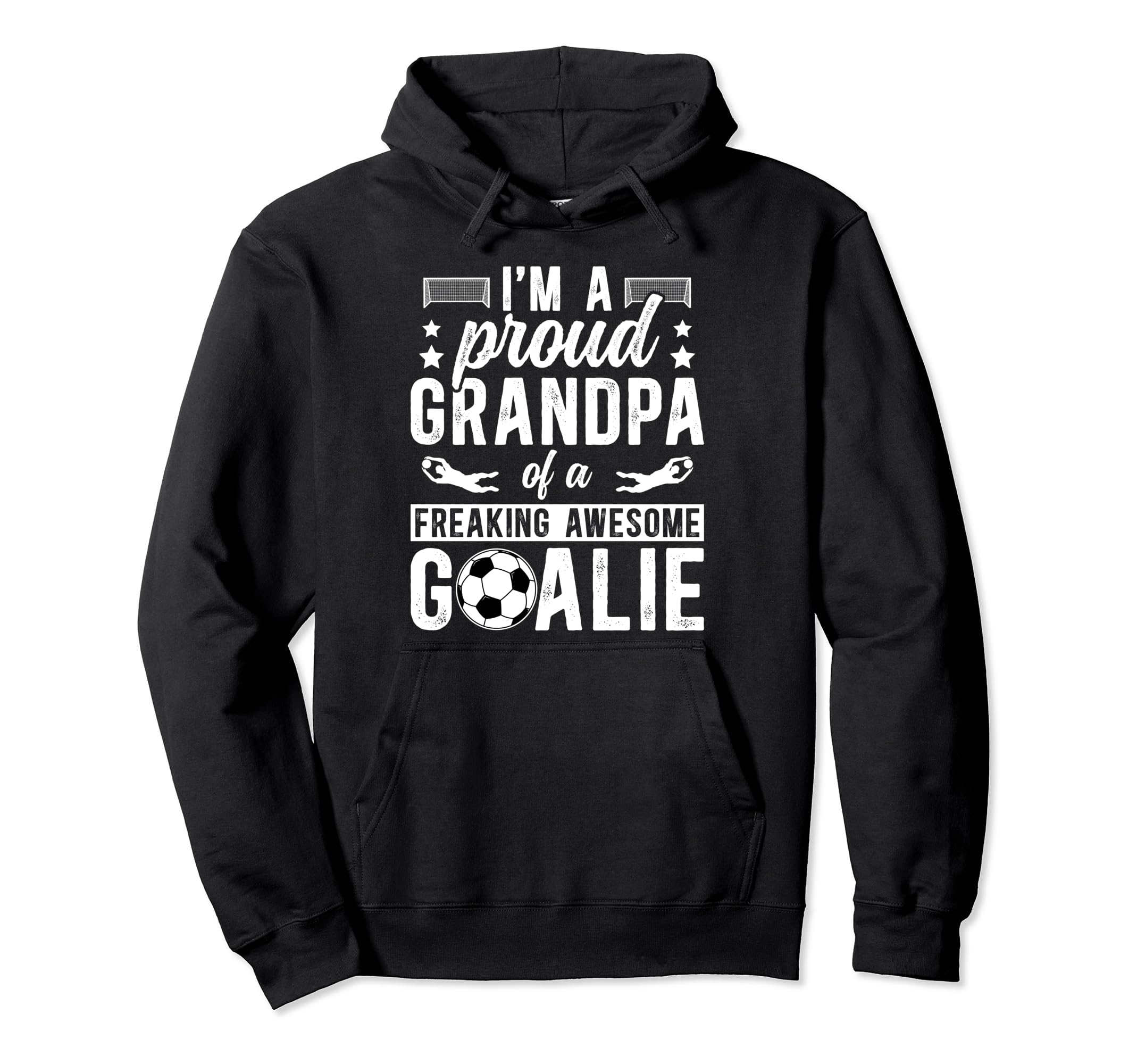 Proud Soccer Goalkeeper Grandpa Soccer Hoodie - Graphic Print Unisex - T-Shirt, Sweatshirt, Hoodie