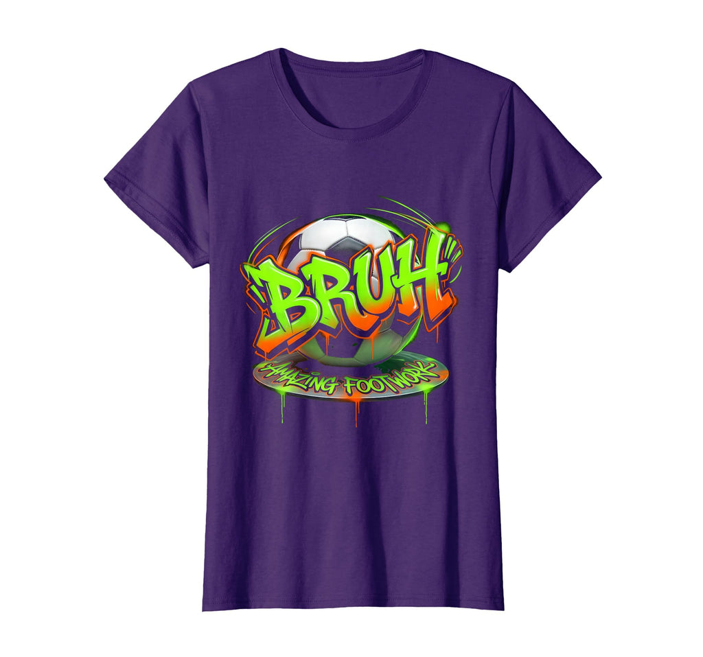 Bruh Amazing Footwork Funny Soccer Ball T-Shirt - Graphic Print Men Women - T-Shirt, Sweatshirt, Hoodie