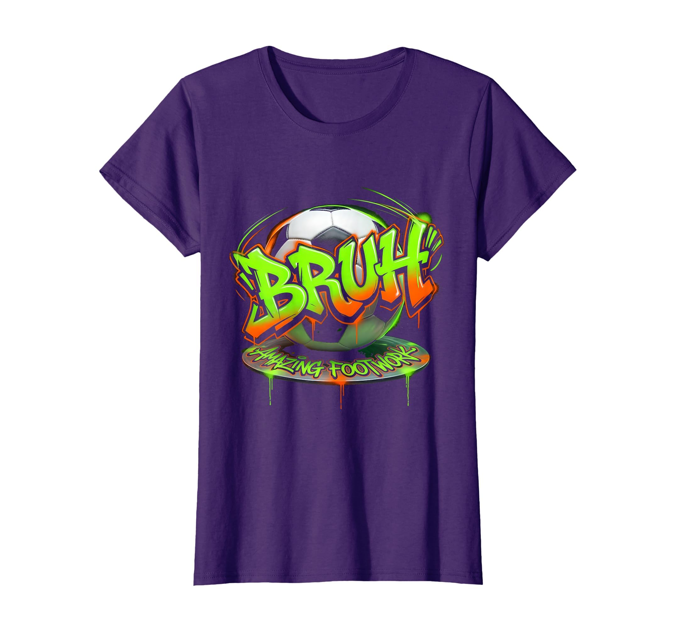 Bruh Amazing Footwork Funny Soccer Ball T-Shirt - Graphic Print Men Women - T-Shirt, Sweatshirt, Hoodie
