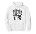 Thats My Granddaughter Out There Hoodie - Fun Novelty Design for Adults - T-Shirt, Sweatshirt, Hoodie