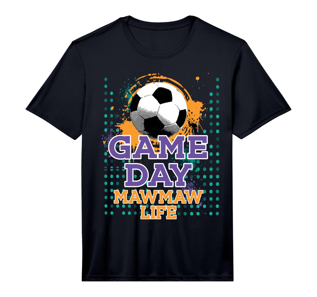 Soccer Game Day Mawmaw Life T-Shirt - Fun Novelty Design Men Women - T-Shirt, Sweatshirt, Hoodie