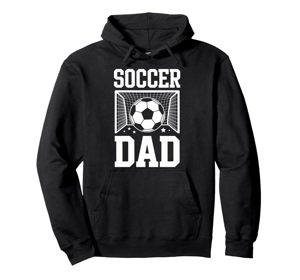 Soccer Dad Player Supporter Soccer Hoodie - Fun Novelty Design Men Women - T-Shirt, Sweatshirt, Hoodie