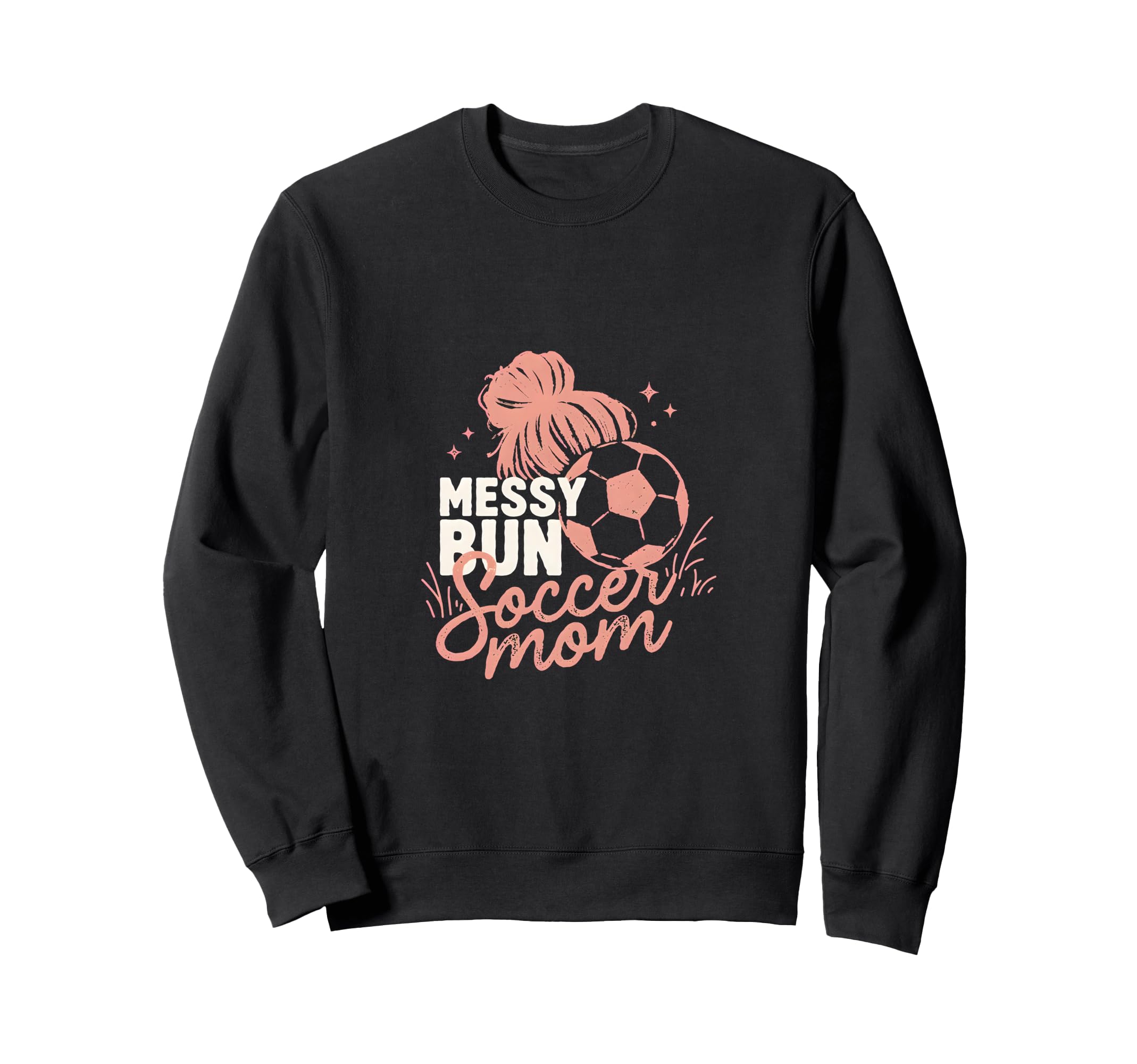 Messy Bun Soccer Mom Match Day Sweatshirt - Streetwear Style Men Women - T-Shirt, Sweatshirt, Hoodie