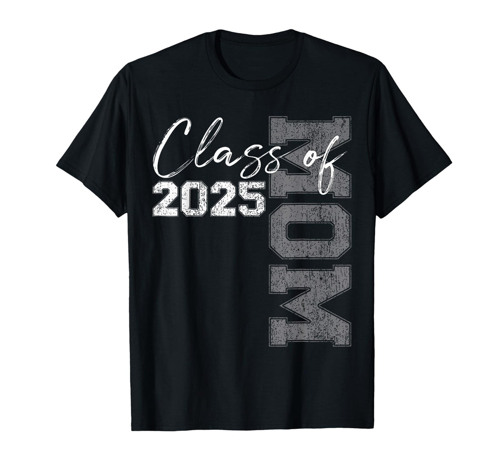 Mom Senior 2025 Proud Mom Class 2025 T-Shirt - Novelty Apparel for Adults - T-Shirt, Sweatshirt, Hoodie