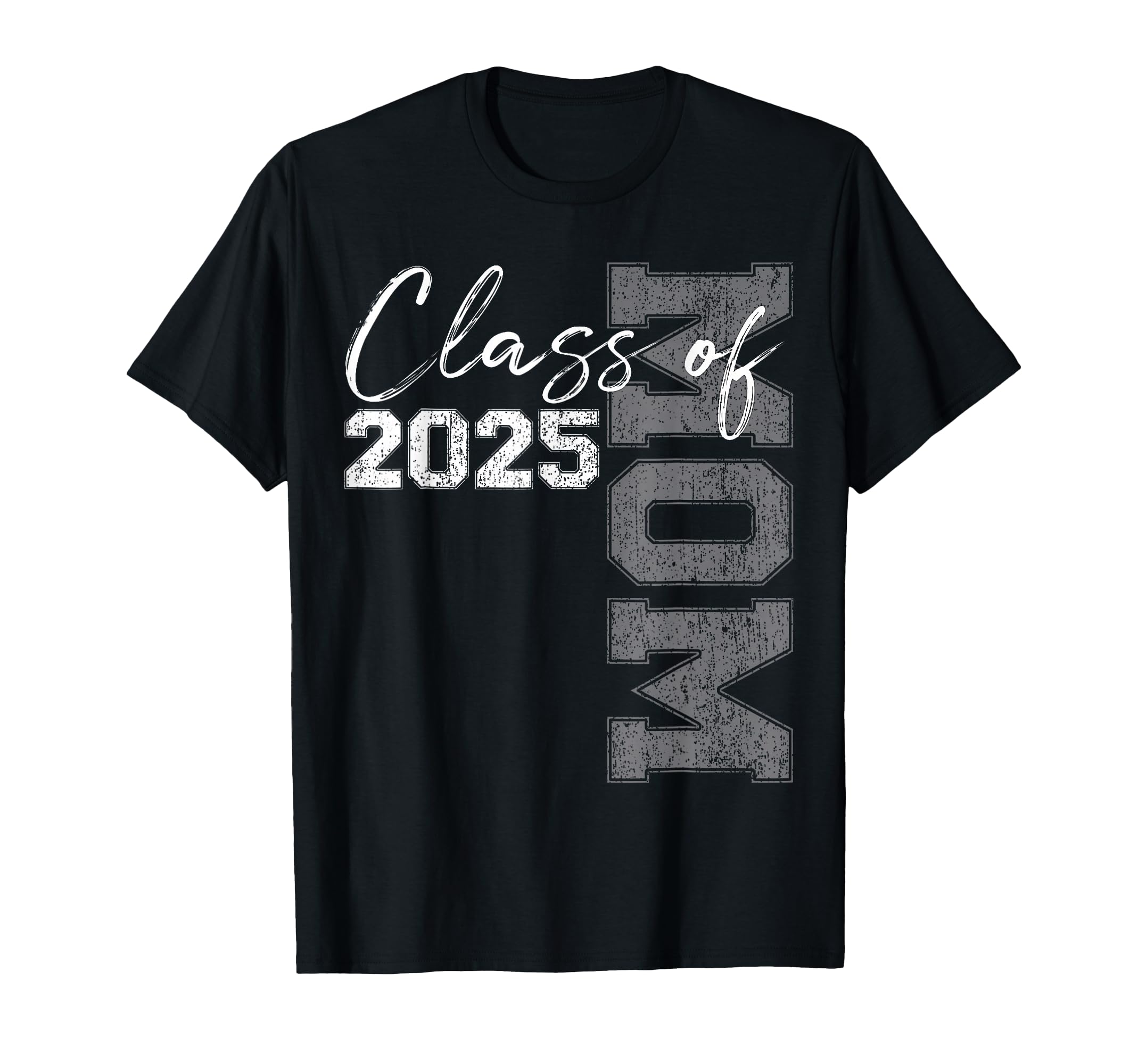 Mom Senior 2025 Proud Mom Class 2025 T-Shirt - Novelty Apparel for Adults - T-Shirt, Sweatshirt, Hoodie
