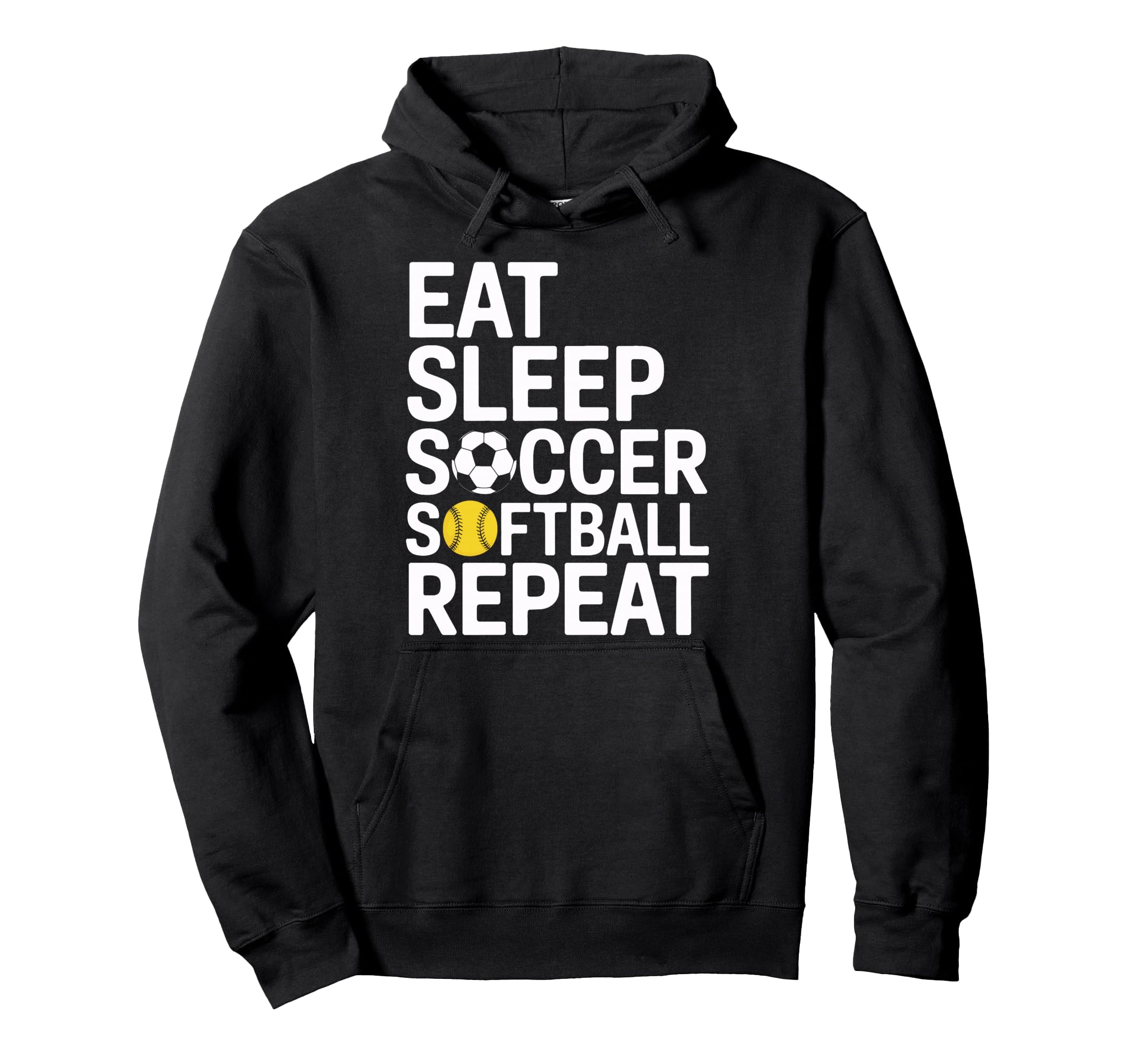 Eat Sleep Soccer Softball Repeat Hoodie - Novelty Apparel for Adults - T-Shirt, Sweatshirt, Hoodie