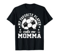 Soccer Player My Favorite Player Calls T-Shirt - Streetwear Style Unisex - T-Shirt, Sweatshirt, Hoodie