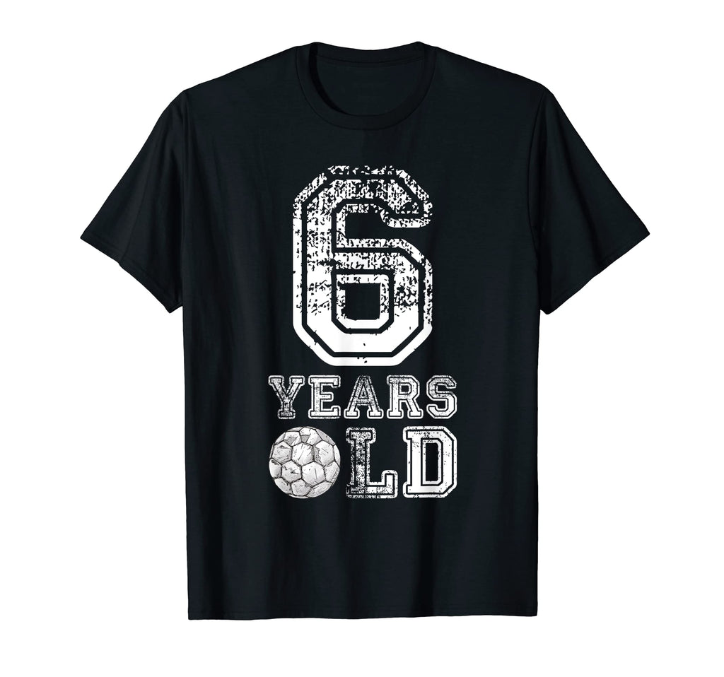 6 Years Old Soccer Sports Birthday T-Shirt - Custom Art Print Men Women - T-Shirt, Sweatshirt, Hoodie