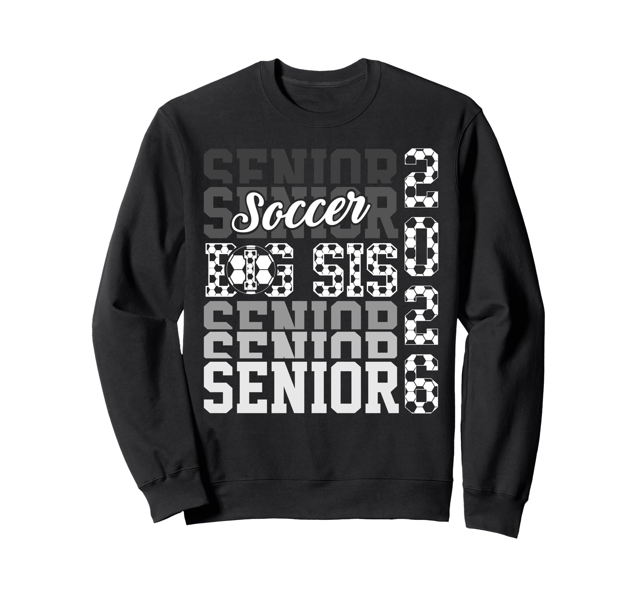 2026 Soccer Senior Big Sis Sweatshirt - Casual Everyday Wear Men Women - T-Shirt, Sweatshirt, Hoodie