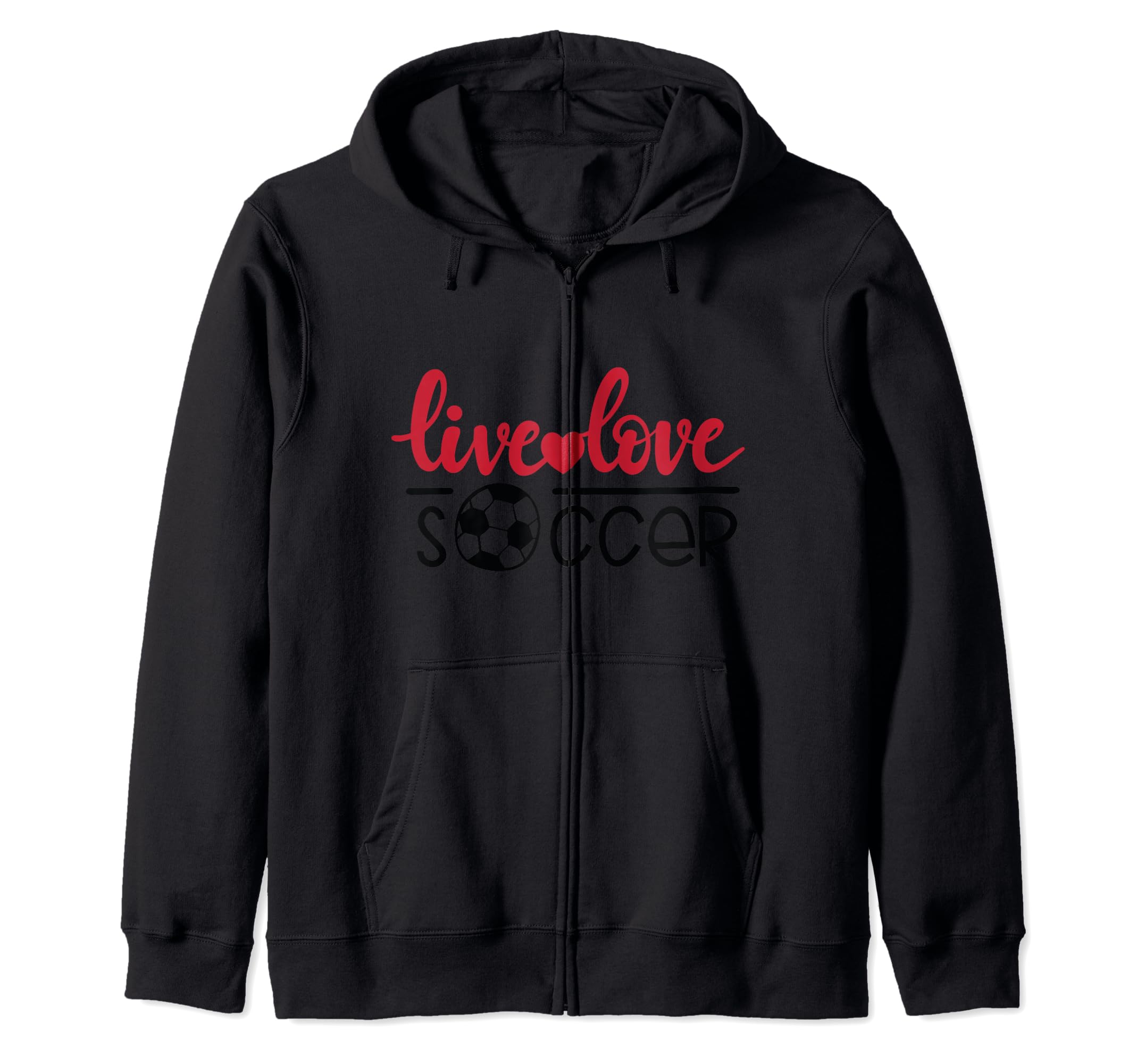 Live Love Soccer Ball Gift Sports Hoodie - Fun Novelty Design for Adults - T-Shirt, Sweatshirt, Hoodie