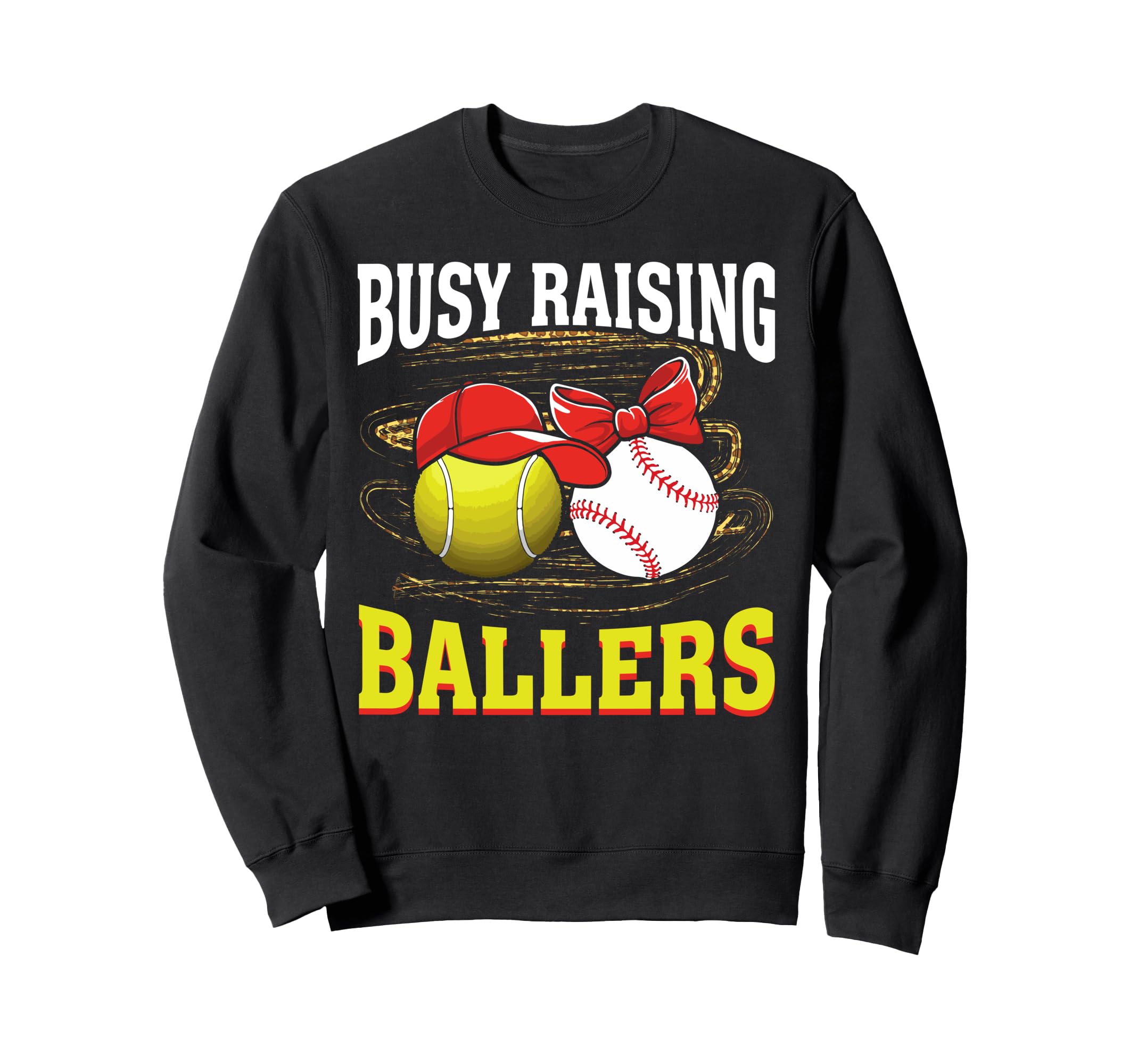 Busy Raising Ballers Tennis Baseball Sweatshirt - Graphic Print Men Women - T-Shirt, Sweatshirt, Hoodie