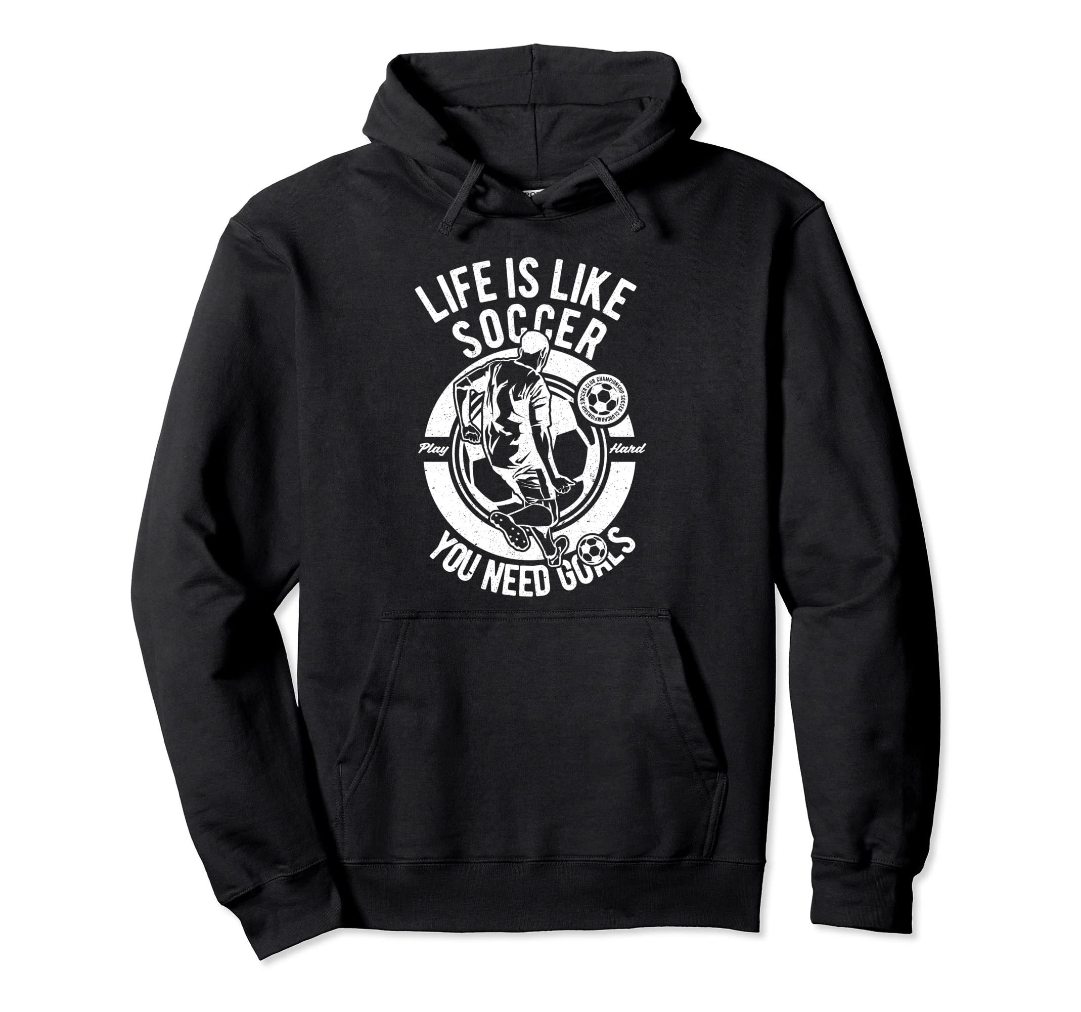Life Is Like Soccer Soccer Players Hoodie - Graphic Print for Adults - T-Shirt, Sweatshirt, Hoodie