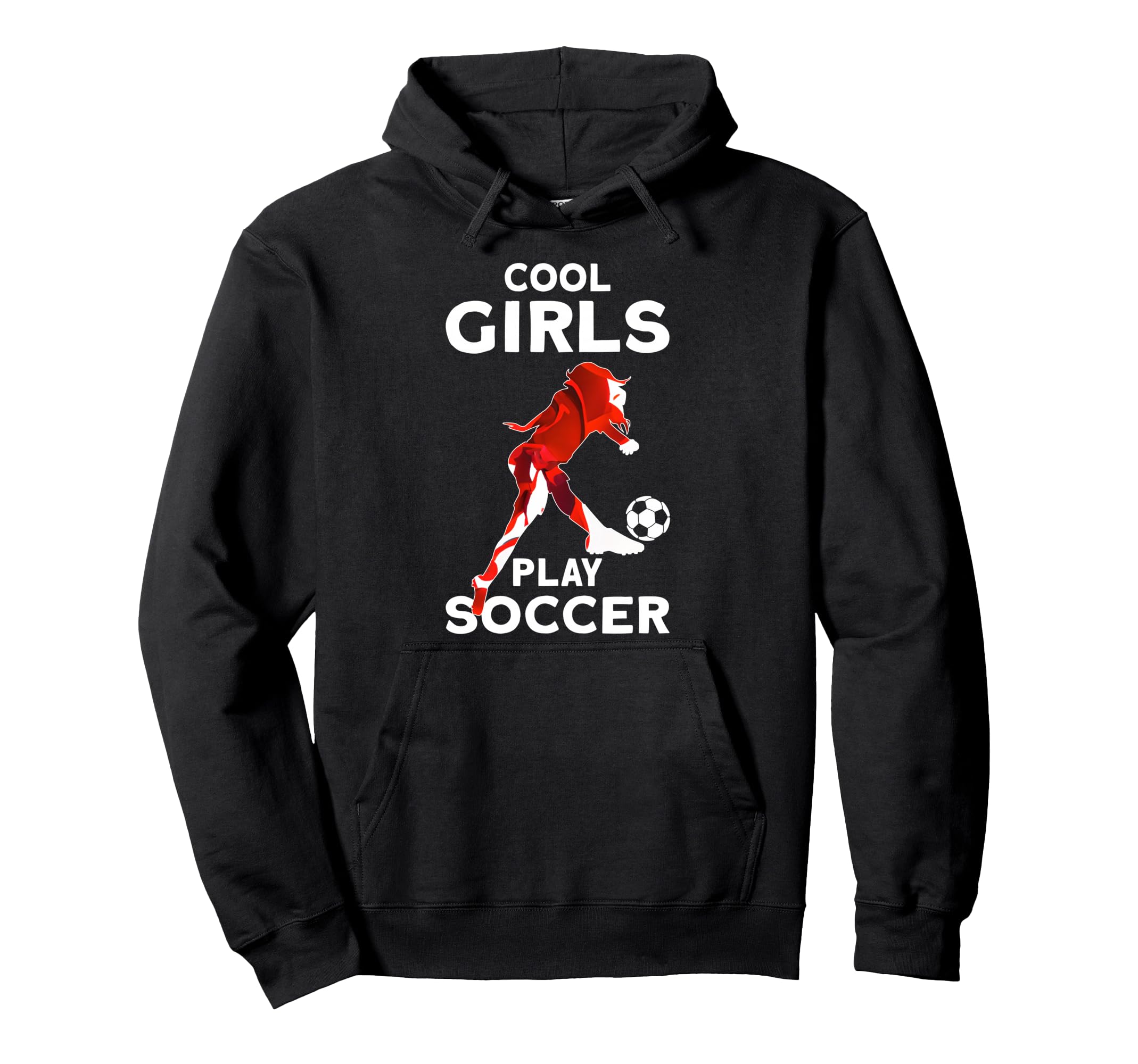 Play Soccer Hoodie - Streetwear Style Unisex - T-Shirt, Sweatshirt, Hoodie