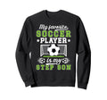 Proud Soccer Step Dad Soccer Sweatshirt - Fun Novelty Design for Adults - T-Shirt, Sweatshirt, Hoodie