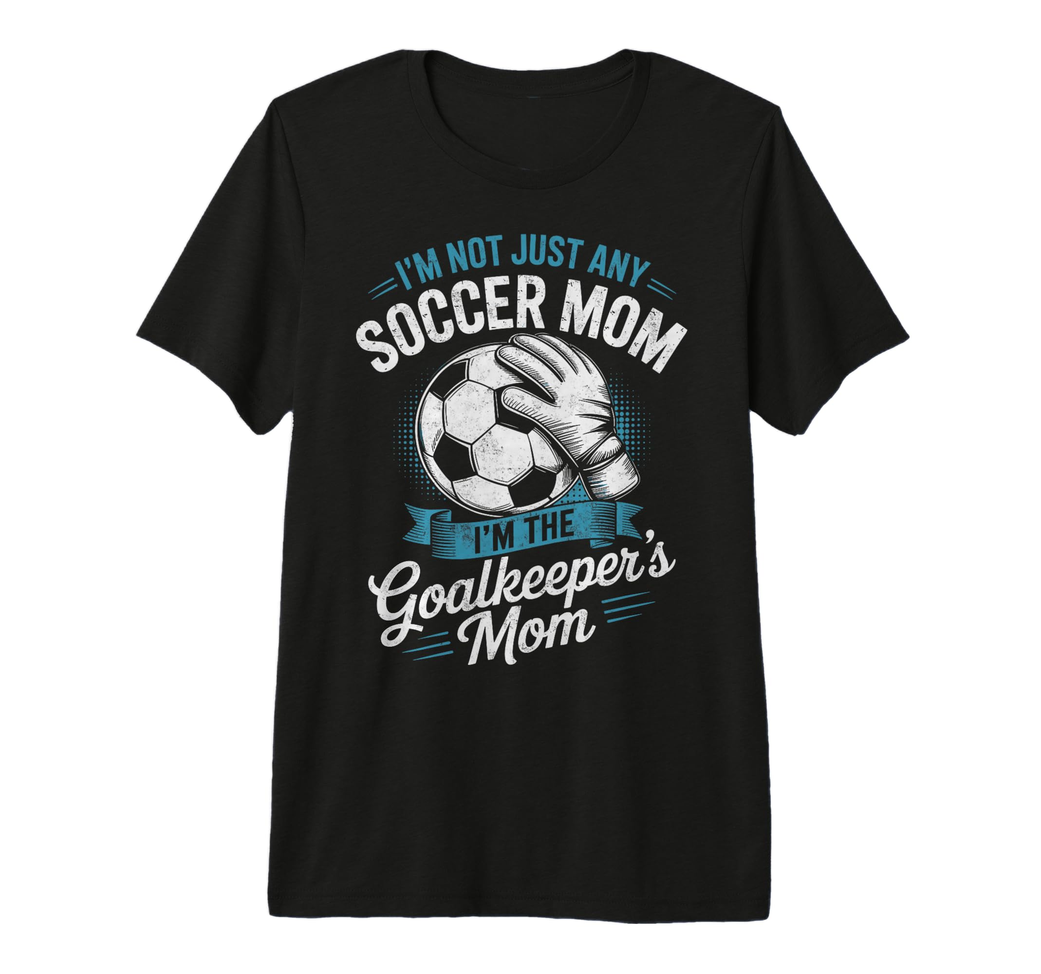 Im Not Just Any Soccer Mom Im T-Shirt - Aesthetic Graphic Men Women - T-Shirt, Sweatshirt, Hoodie
