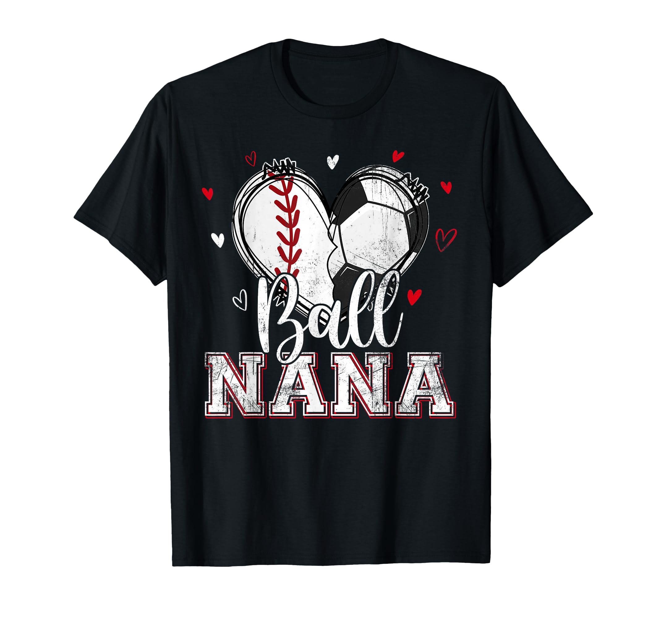 Ball Nana Baseball Soccer Heart Nana Both T-Shirt - Trendy Graphic Unisex - T-Shirt, Sweatshirt, Hoodie