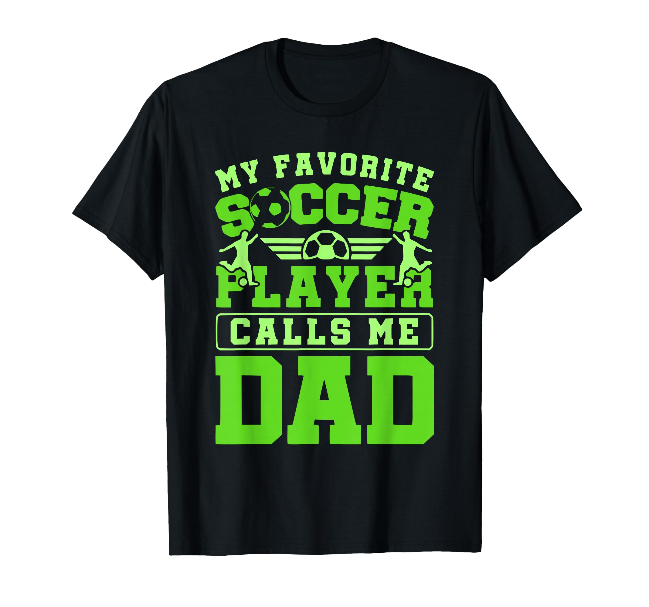 My Favorite Soccer Player Calls Me T-Shirt - Streetwear Style for Adults - T-Shirt, Sweatshirt, Hoodie