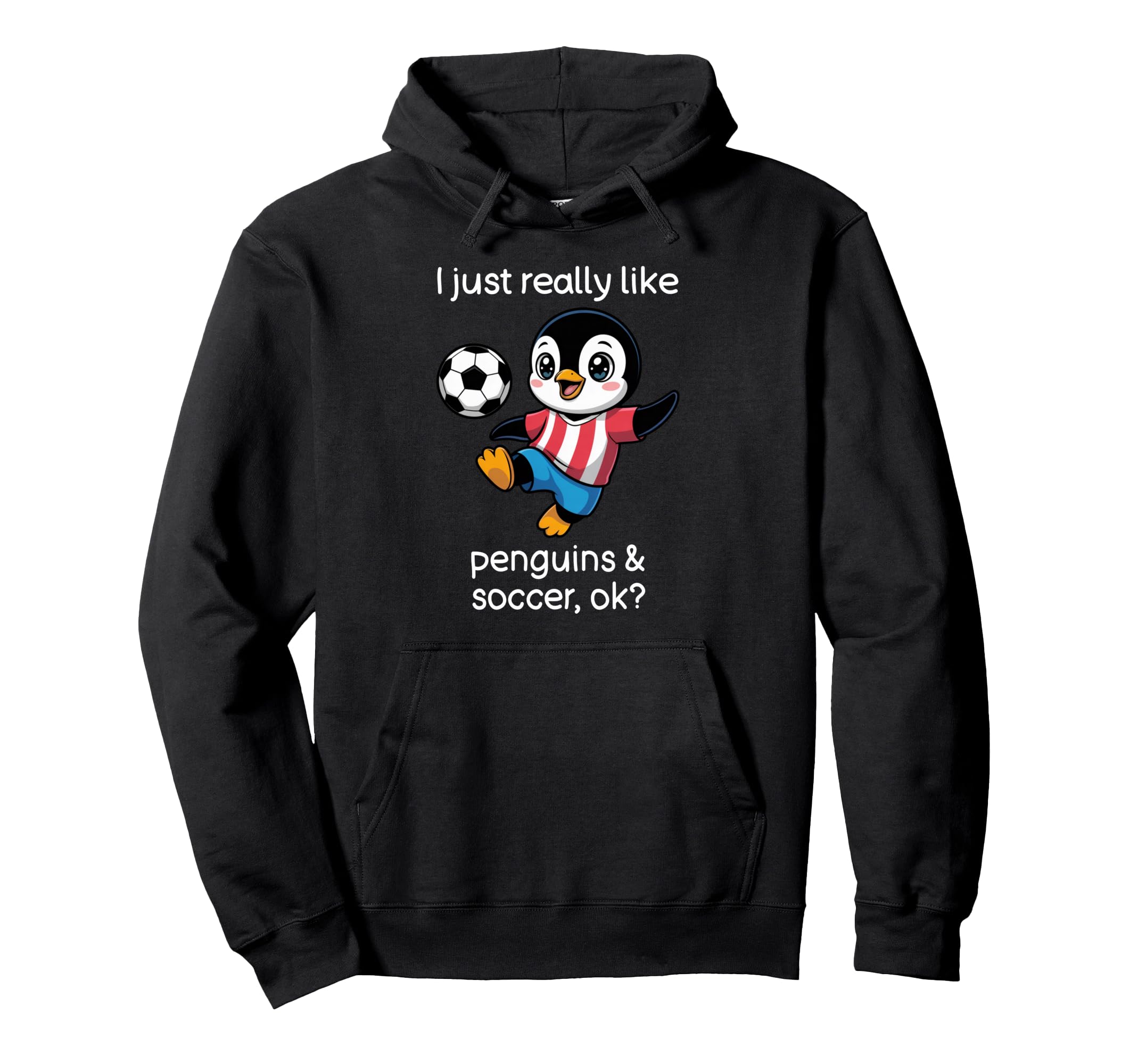 Funny Soccer Penguin Soccer And Penguins Hoodie - Unique Graphic for Adults - T-Shirt, Sweatshirt, Hoodie