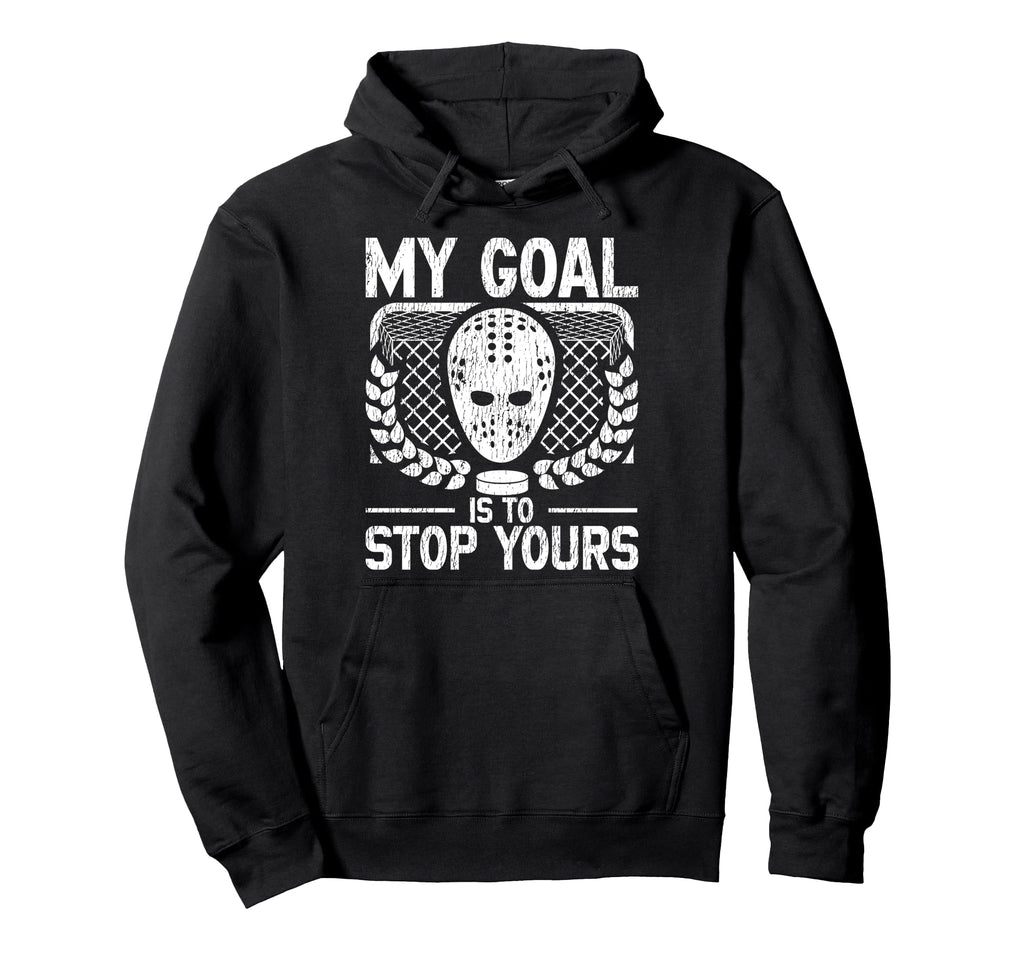 Ice Hockey Goalie Goalkeeper My Goal Hoodie - Minimalist Print for Adults - T-Shirt, Sweatshirt, Hoodie