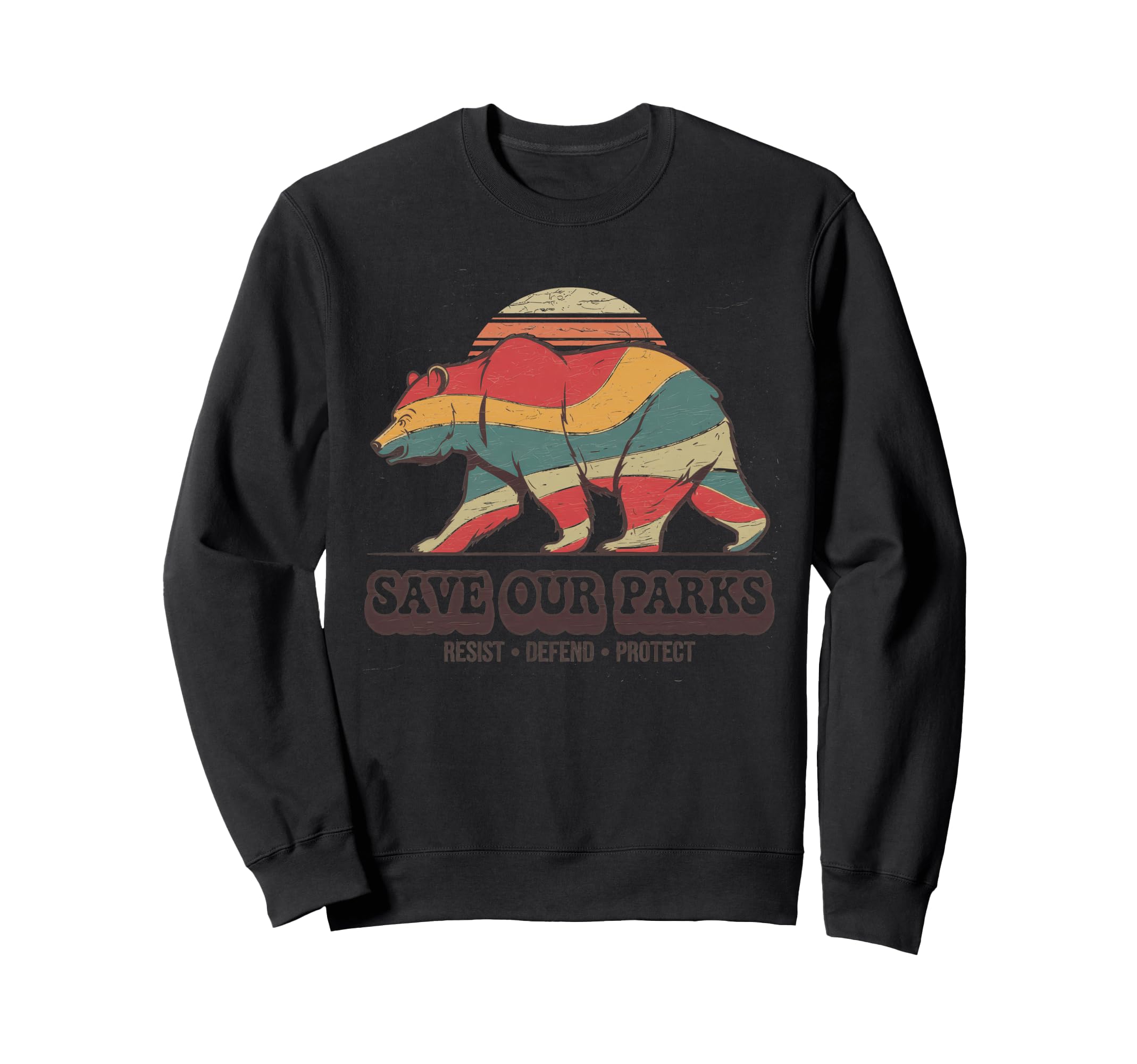 Save Our Parks Protect Sweatshirt - Casual Everyday Wear Men Women - T-Shirt, Sweatshirt, Hoodie