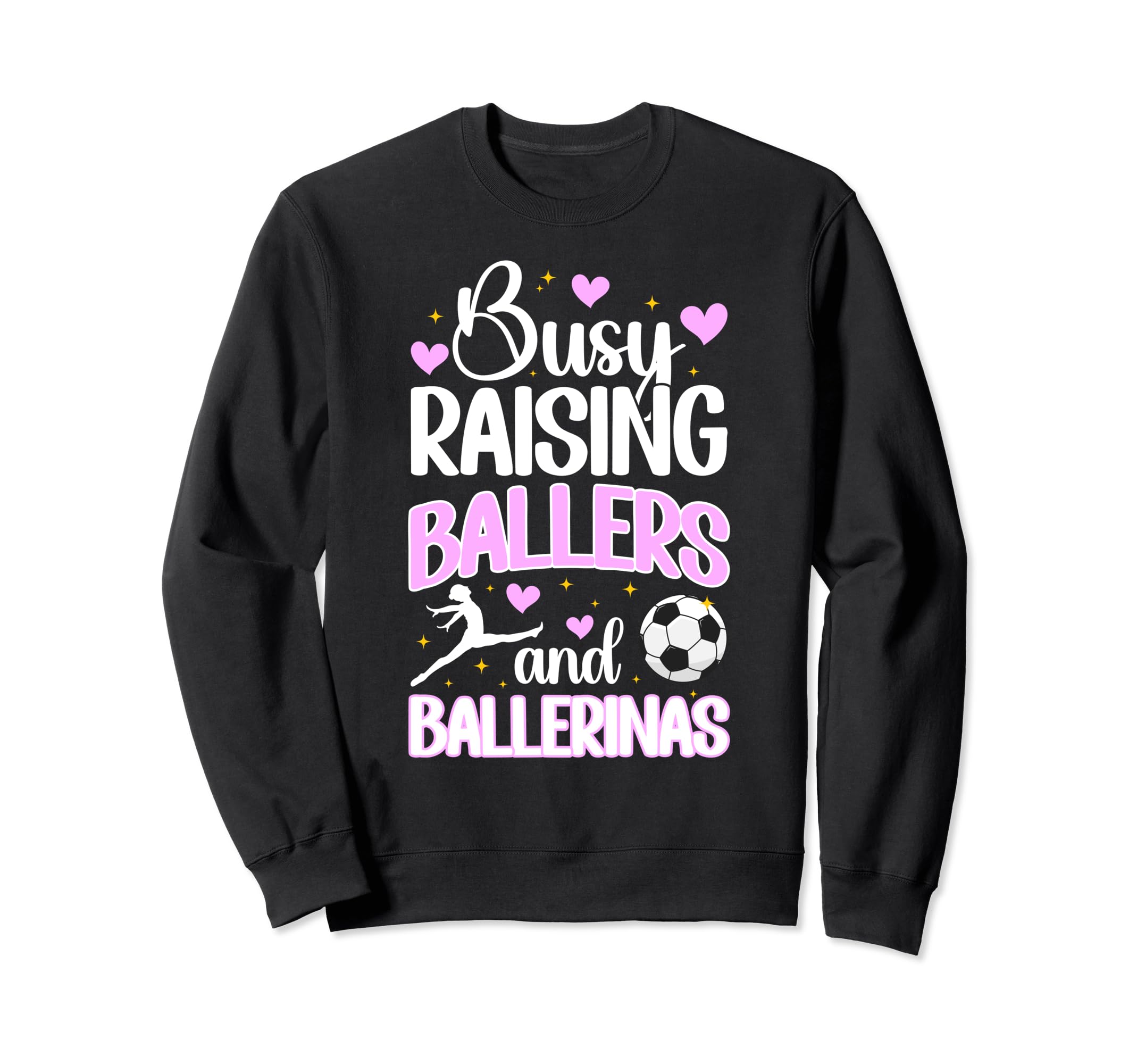 Raising Ballers And Ballerinas Sweatshirt - Aesthetic Graphic Unisex - T-Shirt, Sweatshirt, Hoodie