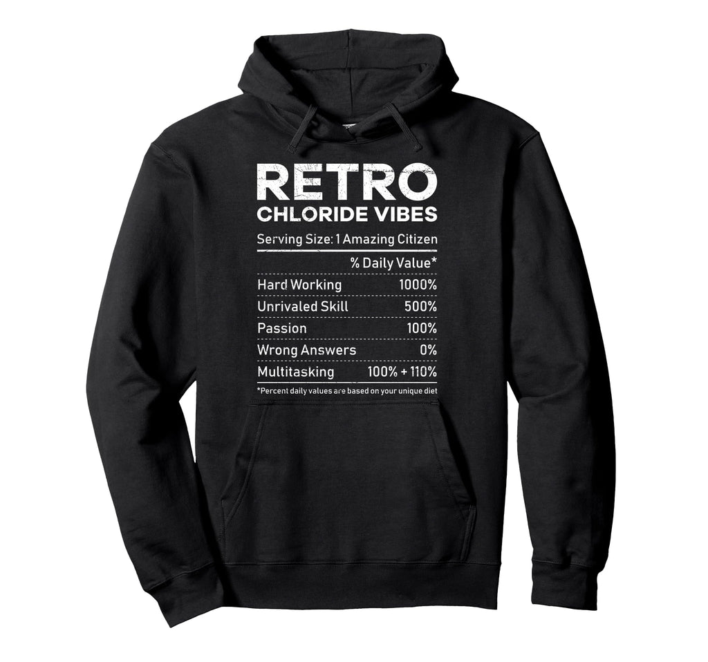 Death Valley Chloride Vibes Funny Hoodie - Streetwear Style Unisex - T-Shirt, Sweatshirt, Hoodie