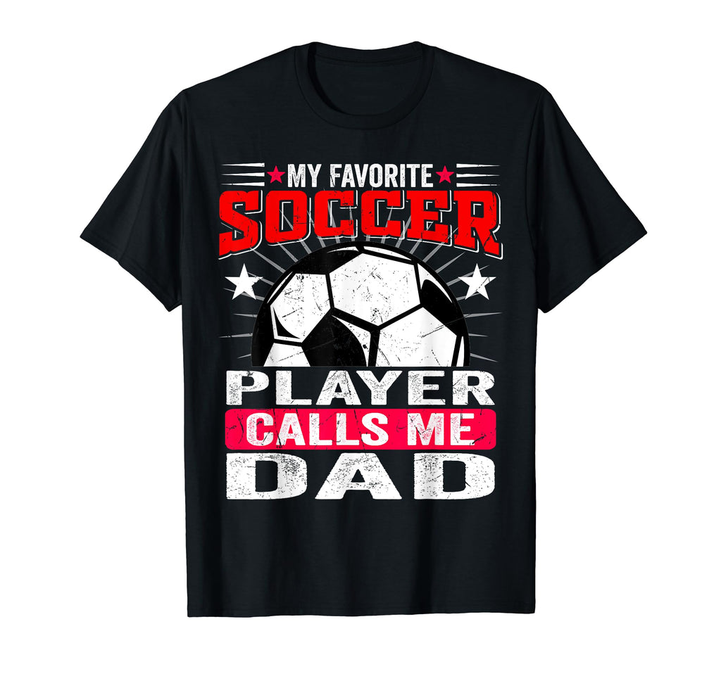 Funny My Favorite Soccer Player Calls T-Shirt - Trendy Graphic Men Women - T-Shirt, Sweatshirt, Hoodie