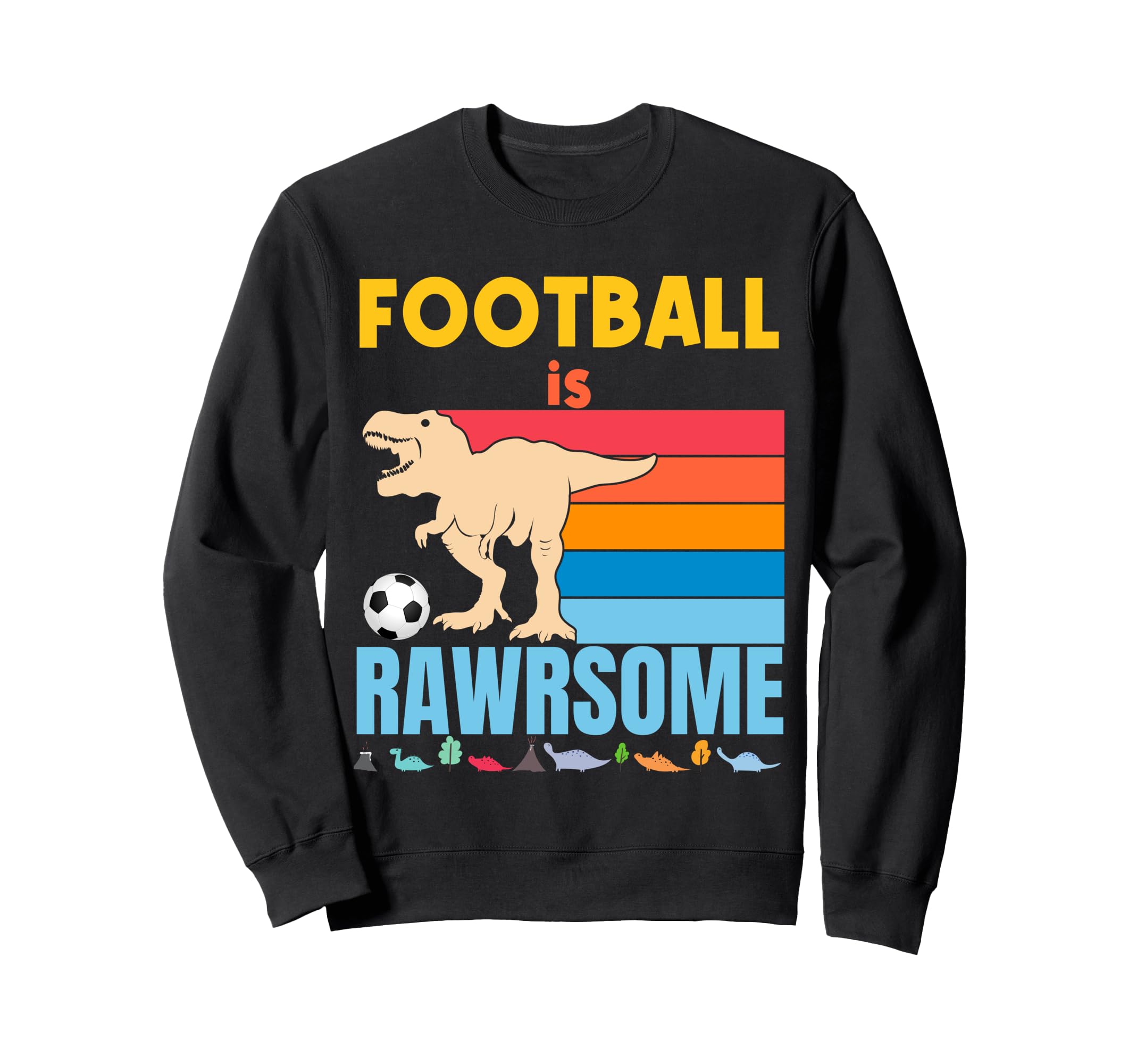 Football Is Awesome Soccer Sweatshirt - Streetwear Style for Adults - T-Shirt, Sweatshirt, Hoodie