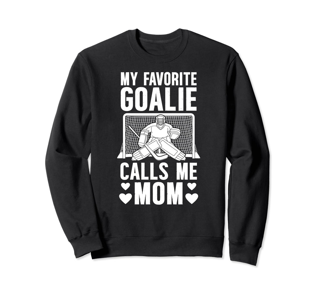 My Favorite Hockey Goalkeeper Mom Sweatshirt - Graphic Print Men Women - T-Shirt, Sweatshirt, Hoodie