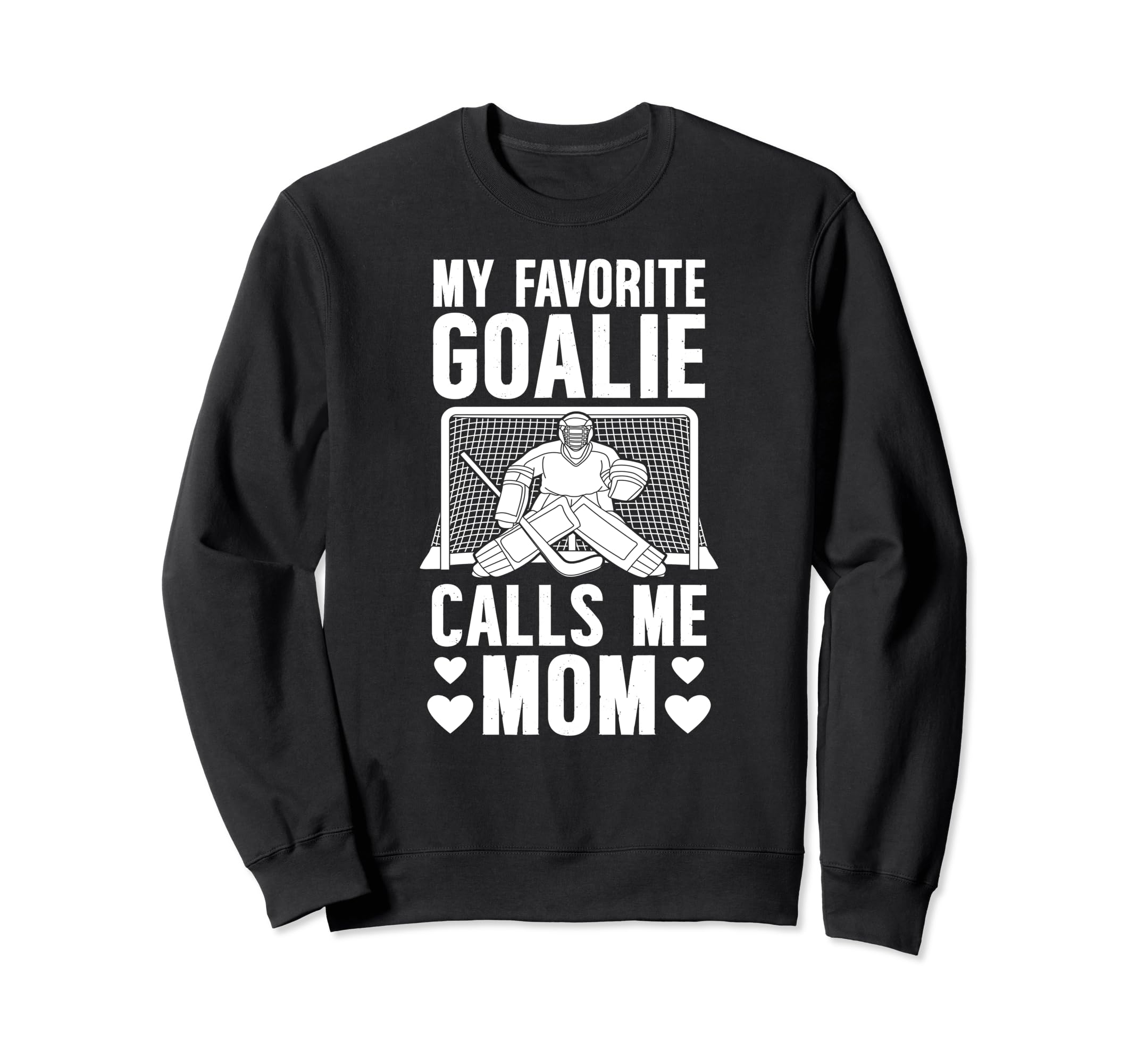 My Favorite Hockey Goalkeeper Mom Sweatshirt - Graphic Print Men Women - T-Shirt, Sweatshirt, Hoodie