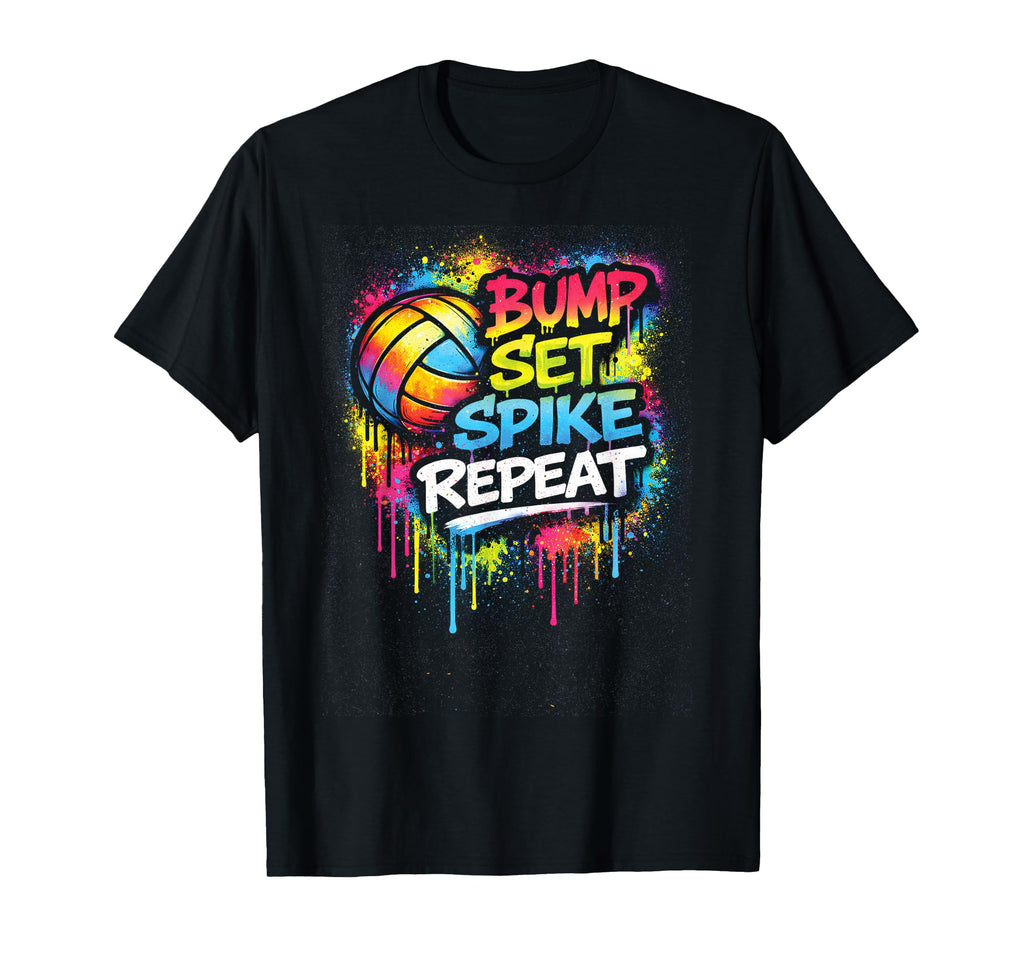 Volleyball Bump Set Spike Repeat T-Shirt - Streetwear Style Unisex - T-Shirt, Sweatshirt, Hoodie