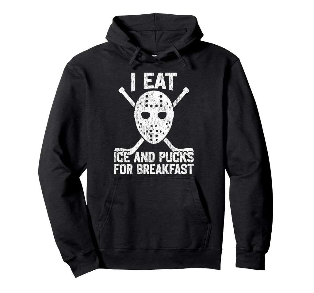 Ice Hockey Goalie Goalkeeper I Eat Ice And Hoodie - Novelty Apparel Unisex - T-Shirt, Sweatshirt, Hoodie