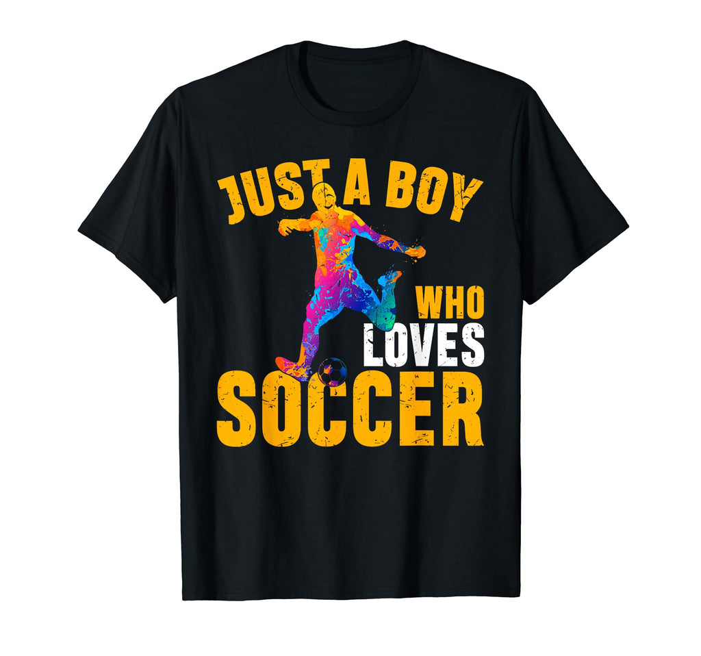Funny Just Who Loves Soccer T-Shirt - Unique Graphic Men Women - T-Shirt, Sweatshirt, Hoodie