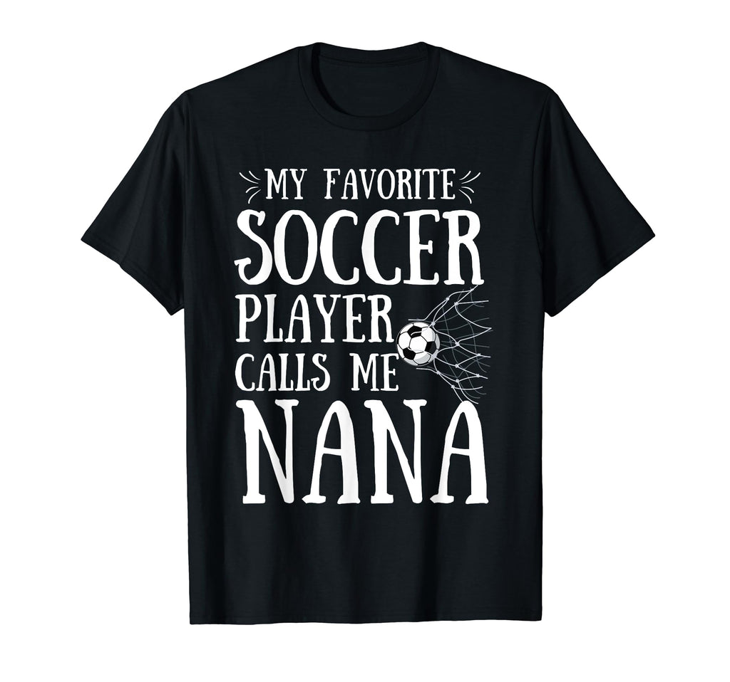 My Favorite Soccer Player Calls T-Shirt - Casual Everyday Wear for Adults - T-Shirt, Sweatshirt, Hoodie
