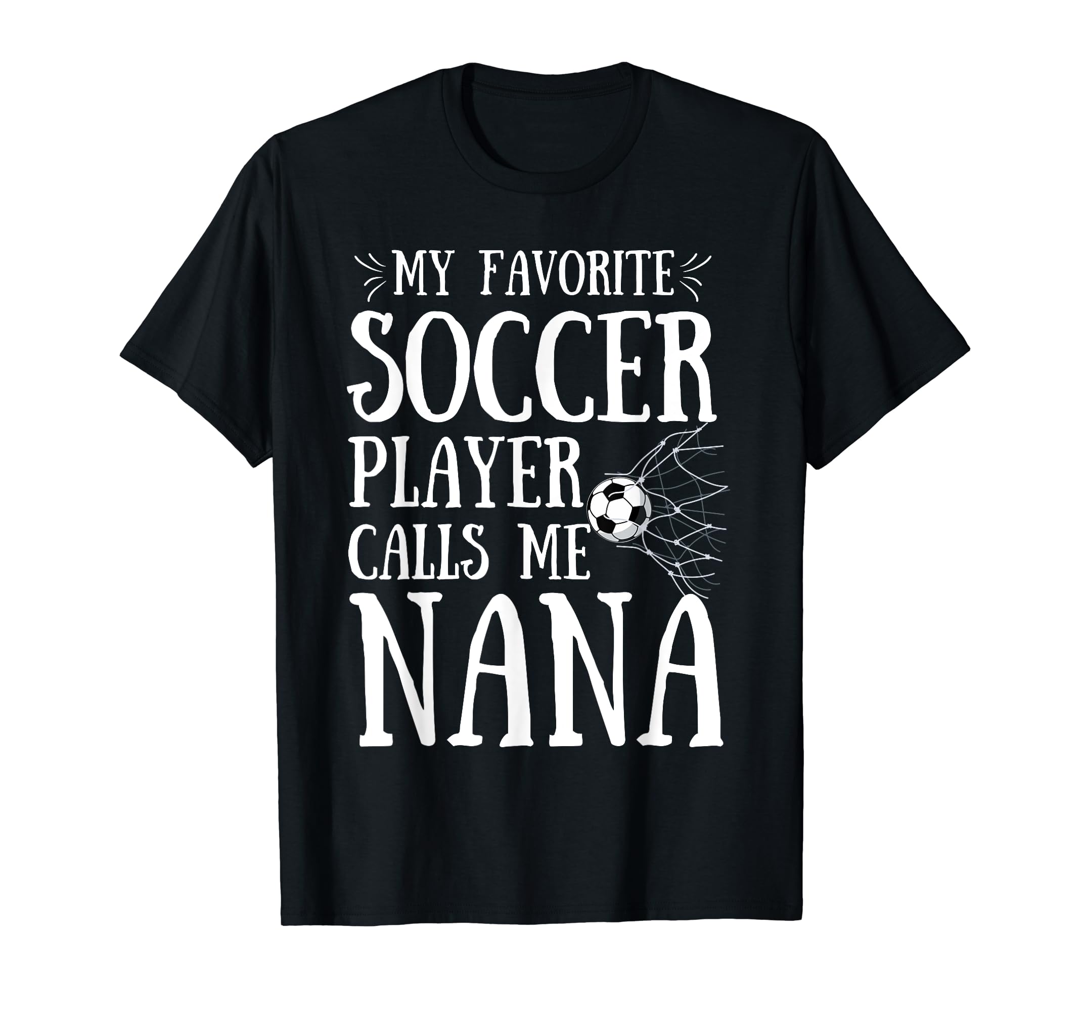 My Favorite Soccer Player Calls T-Shirt - Casual Everyday Wear for Adults - T-Shirt, Sweatshirt, Hoodie
