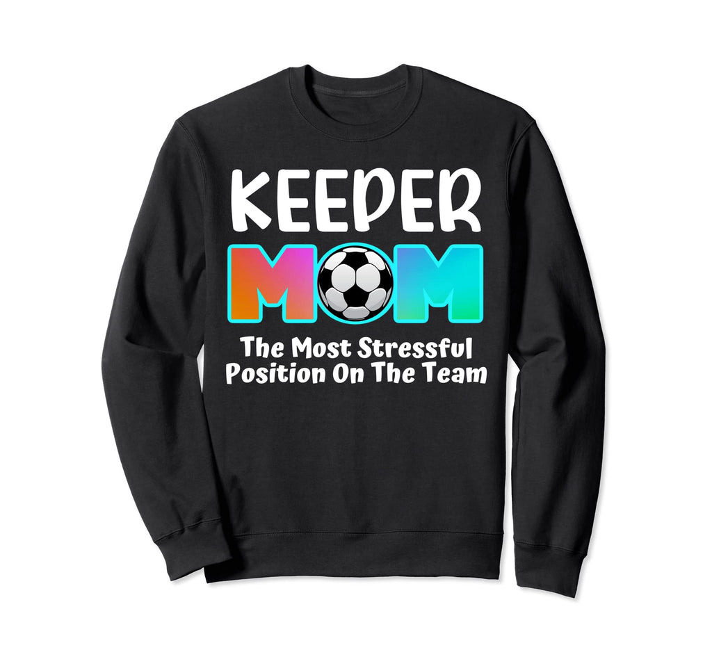 Soccer Goalie Keeper Mom Funny Sweatshirt - Graphic Print for Adults - T-Shirt, Sweatshirt, Hoodie