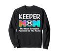 Soccer Goalie Keeper Mom Funny Sweatshirt - Graphic Print for Adults - T-Shirt, Sweatshirt, Hoodie