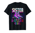 Sister Roller Roller Skating Birthday T-Shirt - Minimalist Print Unisex - T-Shirt, Sweatshirt, Hoodie