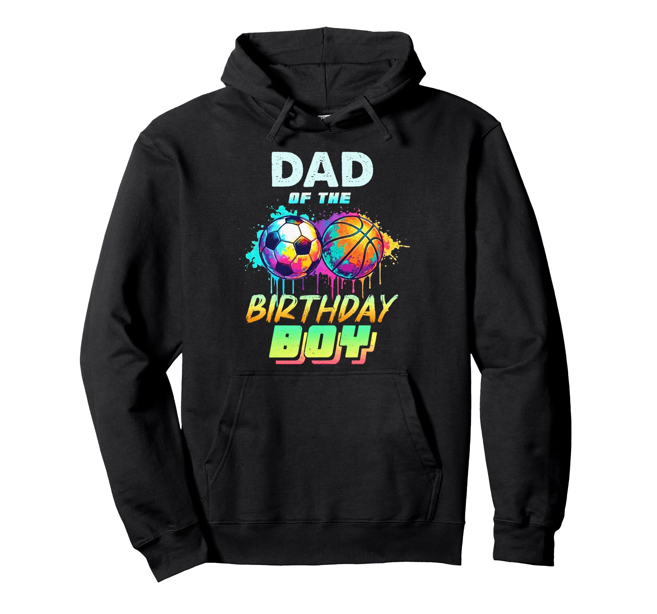 Dad Birthday Basketball Soccer Hoodie - Casual Everyday Wear for Adults - T-Shirt, Sweatshirt, Hoodie