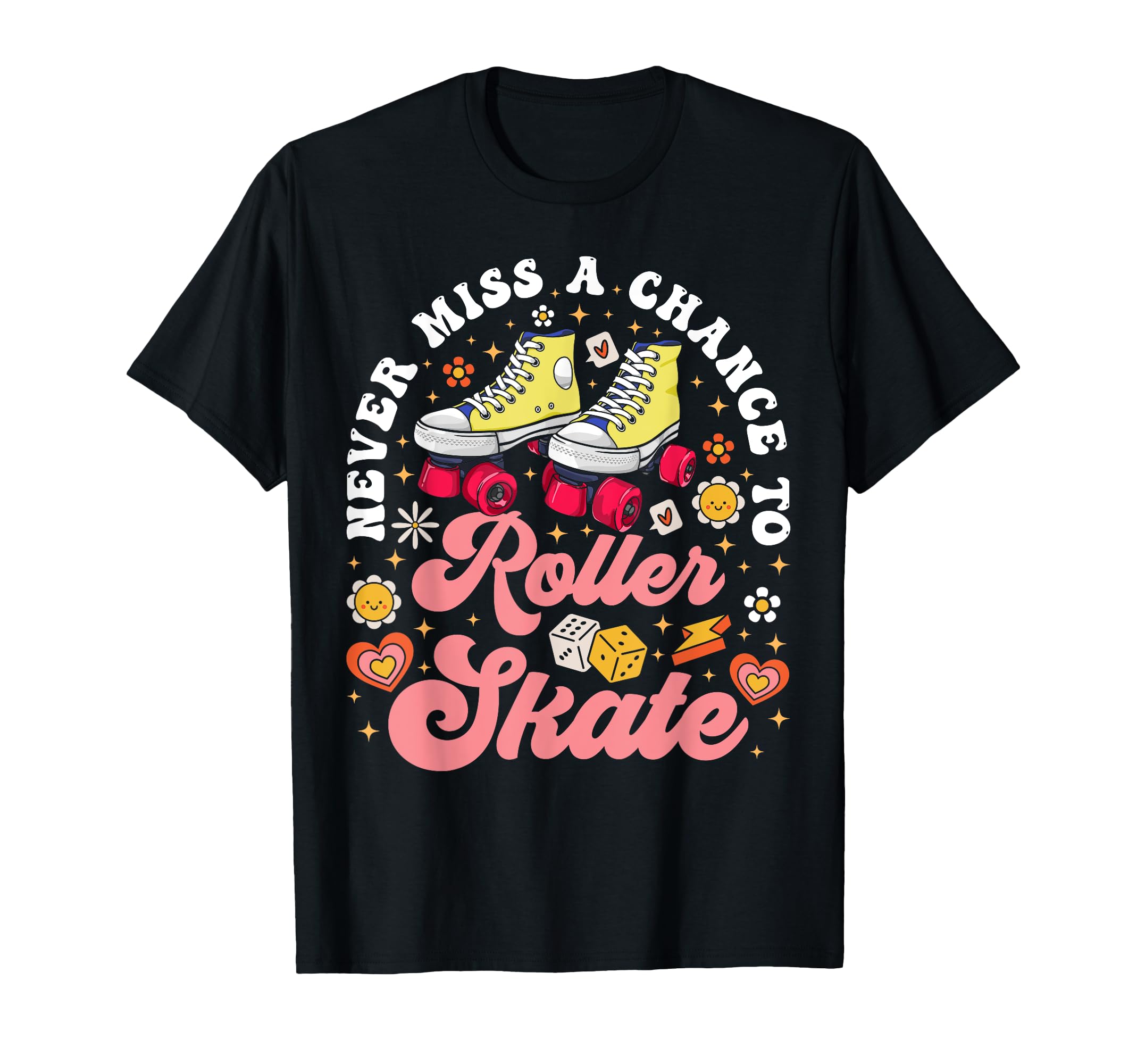 Roller Skating Skate 1970S Never Miss T-Shirt - Unique Graphic Unisex - T-Shirt, Sweatshirt, Hoodie