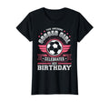 Funny Soccer Lover Birthday Soccer T-Shirt - Streetwear Style for Adults - T-Shirt, Sweatshirt, Hoodie