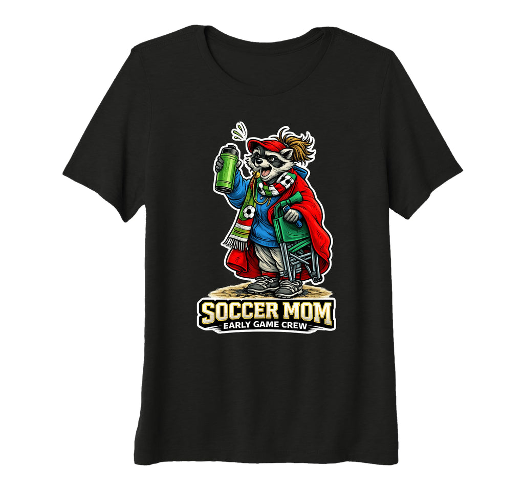 Womens Soccer Mom Early Game Crew T-Shirt - Aesthetic Graphic Men Women - T-Shirt, Sweatshirt, Hoodie