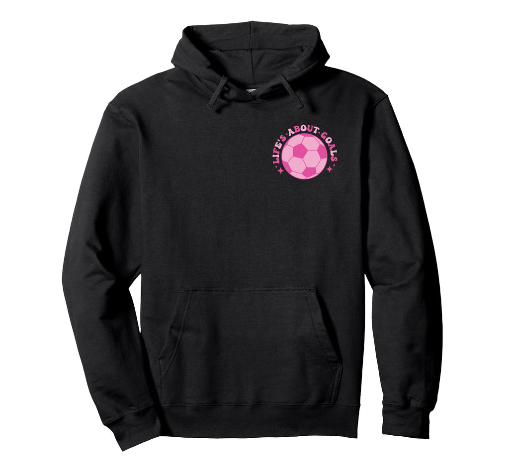 Funny Groovy Lifes About Goals Soccer Hoodie - Trendy Graphic Unisex - T-Shirt, Sweatshirt, Hoodie