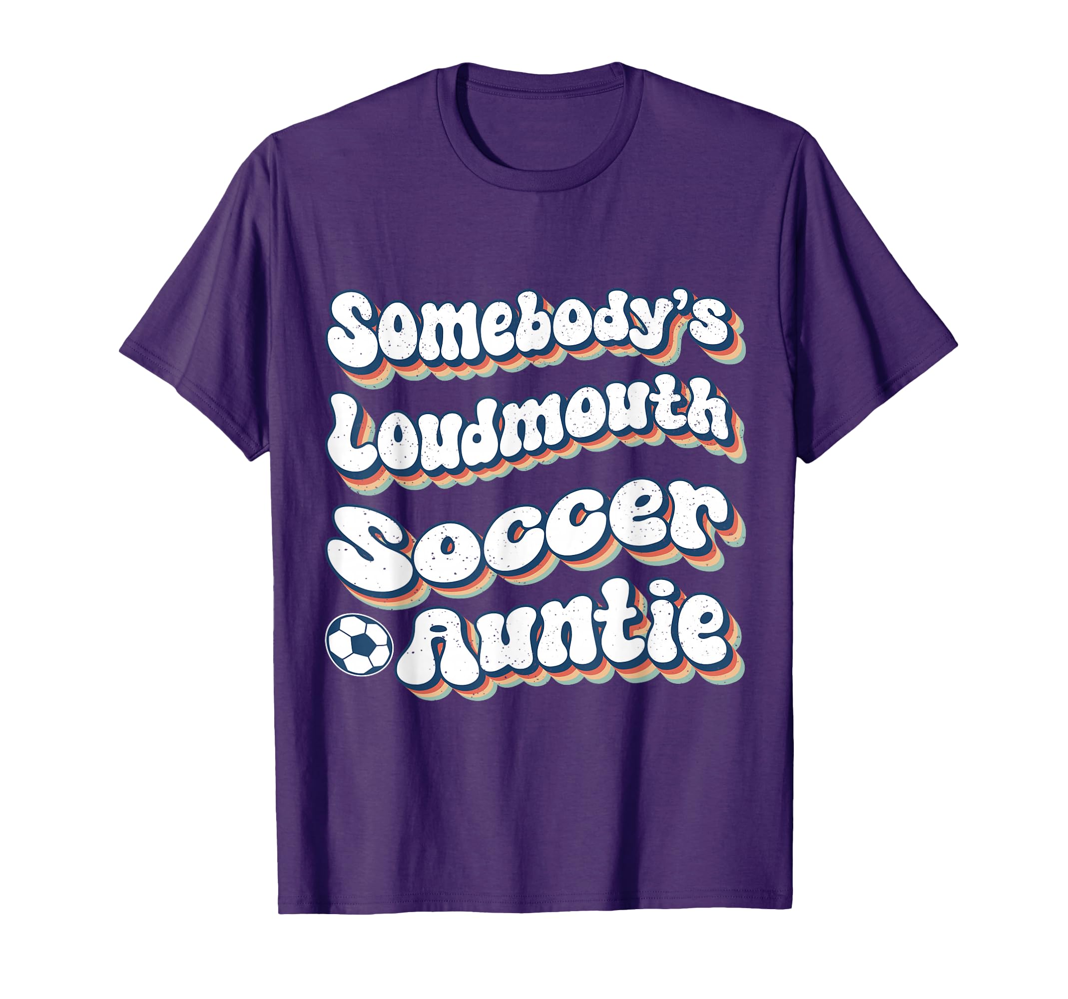 Somebodys Loudmouth Soccer Auntie T-Shirt - Minimalist Print Men Women - T-Shirt, Sweatshirt, Hoodie