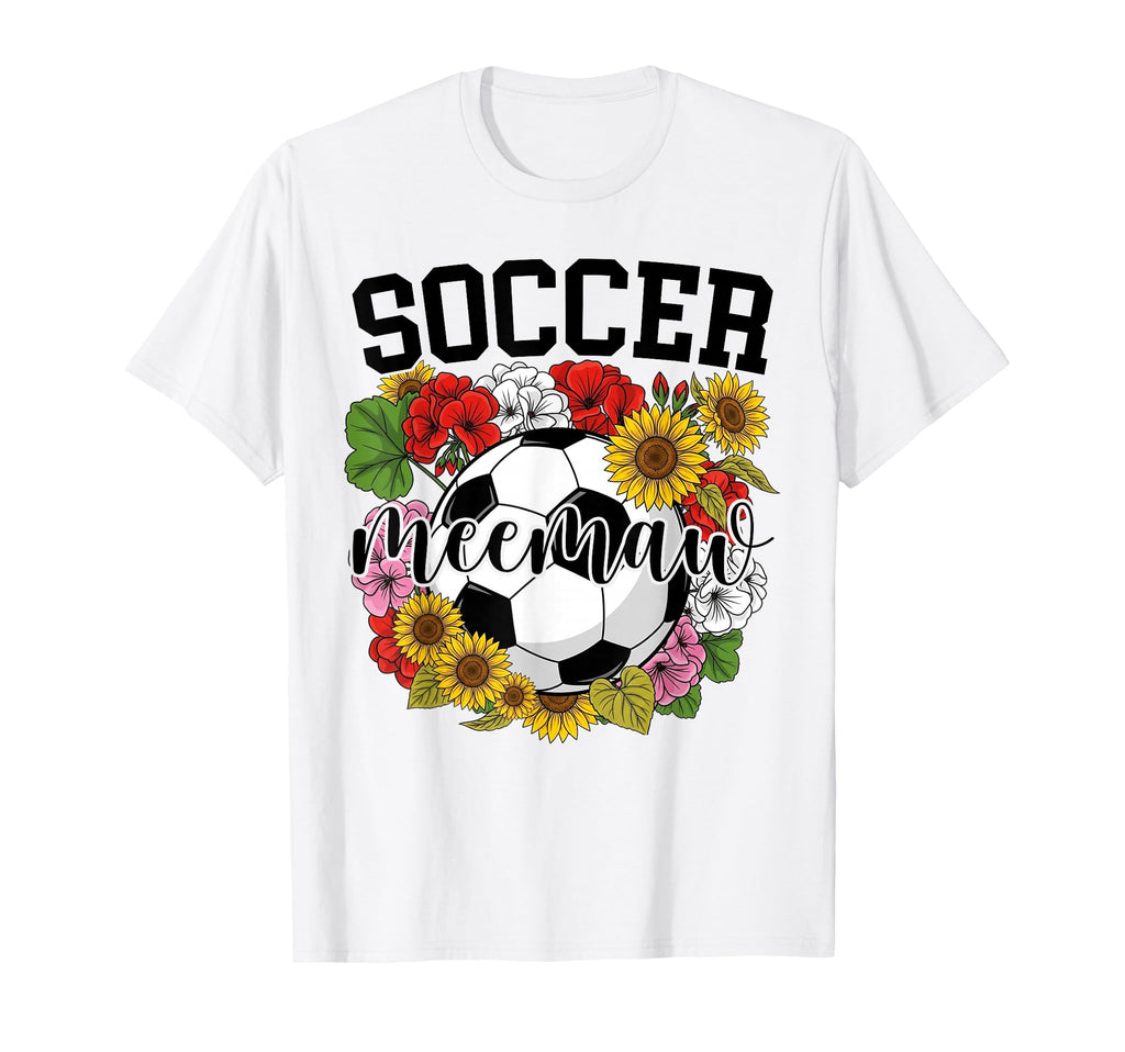 Soccer Meemaw Flower Mothers Day Soccer T-Shirt - Graphic Print Men Women - T-Shirt, Sweatshirt, Hoodie